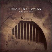 Upon Infliction : To Escape is to Suffer